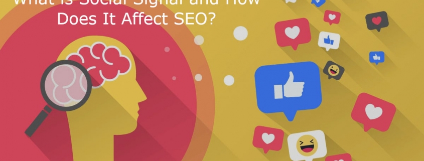 What is Social Signal and How Does It Affect SEO